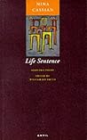 Life Sentence: Selected Poems Life Sentence: Selected Poems