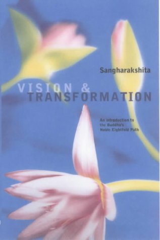Vision and Transformation: An Introduction to the Buddha's Noble Eightfold Path (Paperback)