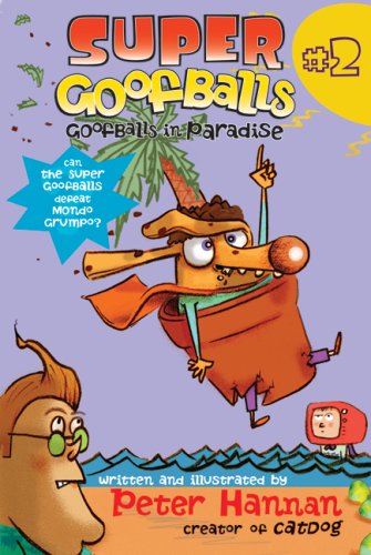 Super Goofballs, Book 2: Goofballs in Paradise (Paperback)