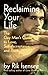 Reclaiming Your Life: The G...