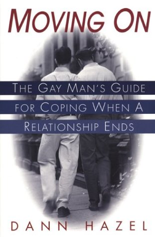 Moving on: The Gay Man's Guide for Coping When a Relationship Ends (Paperback)