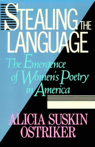 Stealing the Language: The Emergence of Women's Poetry in America (Paperback)