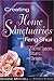 Creating Home Sanctuaries With Feng Shui: Sacred Spaces, Altars, and Shrines