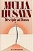 Mulla Husayn: Disciple at Dawn