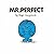 Mr. Perfect