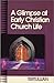 A Glimpse at Early Christia...