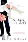 To Have or to Hold by Josi S. Kilpack