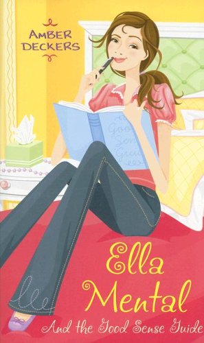 Ella Mental: And the Good Sense Guide (Mass Market Paperback)