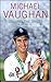 Calling the Shots by Michael Vaughan