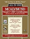 MCAD/MCSD C# (r) .NET (tm) Certification All-in-One Exam Guide (Exams 70-315, 70-316, 70-320)