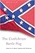 The Confederate Battle Flag by John M. Coski