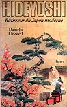 Hideyoshi, bâtisseur du Japon moderne