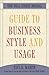 The Wall Street Journal Guide to Business Style and Usage (Wall Street Journal Book)