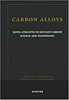 Carbon Alloys: Novel Concepts to Develop Carbon Science and Technology