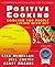 Positive Cooking : Cooking for People Living With HIV
