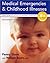 Medical Emergencies & Childhood Illnesses: Includes Your Child's Personal Health Journal (Parent Smart)