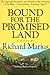 Bound for the Promised Land by Richard Marius Bound for the Promised Land by Richard Marius