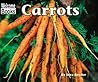 Carrots (Welcome Books)