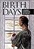 Birth Days: A Nurse-Midwife’s Account