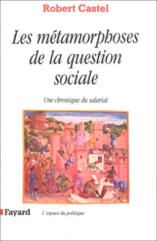 Les Métamorphoses de la question sociale (French Edition)