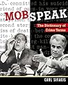 Mobspeak: The Dictionary of Crime Terms
