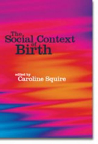 The Social Context Of Birth (Paperback)