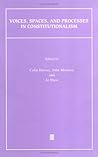 Voices, Spaces, and Processes in Constitutionalism (Journal of Law and Society Special Issues)