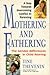 Mothering and Fathering