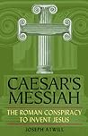 Caesar's Messiah:...