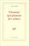 L'homme qui plantait des arbres by Jean Giono