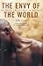 The Envy of the World by Ellis Cose