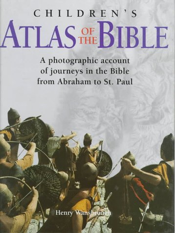 Children's Atlas of the Bible: A Photographic Account of the Journeys in the Bible from Abraham to St. Paul (Hardcover)