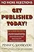 Get Published Today! No Mor...