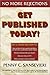 Get Published Today! No More Rejections