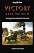 Victory Rode the Rails: The...