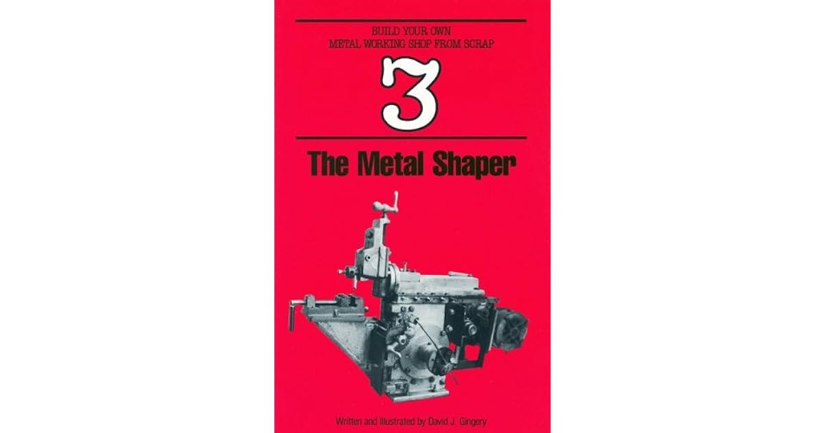 The Metal Shaper by David J. Gingery