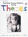 Teaching Young Children Using Themes