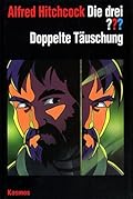 Die drei ???. Doppelte Täuschung
