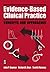 Evidence-Based Clinical Practice: Concepts and Approaches