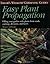 Easy Plant Propagation: Filling Your Garden With Plants from Seeds, Cuttings, Divisions, and Layers (Taylor's Weekend Gardening Guides)