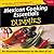 Mexican Cooking Essentials for Dummies (For Dummies by Susan Feniger