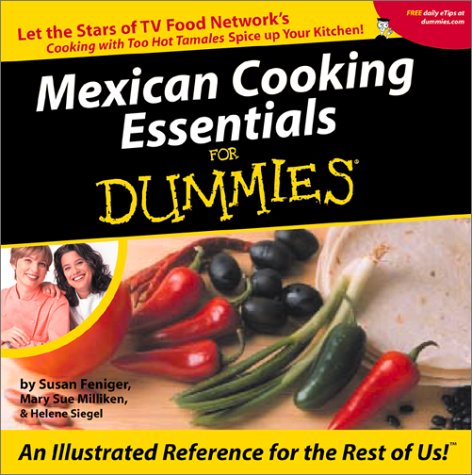 Mexican Cooking Essentials for Dummies (For Dummies (Cooking))