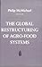 The Global Restructuring of Agro-Food Systems (Food Systems and Agrarian Change)