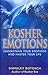 Kosher Emotions by RABBI RABBI SHMULEY BOTEACH