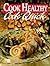 Cook Healthy: Cook Quick
