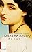 Madame Bovary by Gustave Flaubert