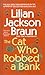 The Cat Who Robbed a Bank (Cat Who..., #22)