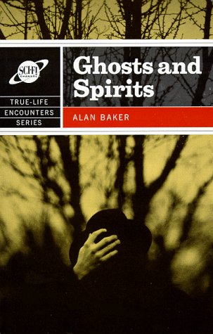 Ghosts and Spirits (True-Life Encounters Series)