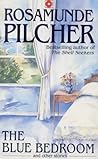 The Blue Bedroom and Other Stories by Rosamunde Pilcher The Blue Bedroom and Other Stories by Rosamunde Pilcher