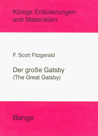 Koenigs' Erläuterungen zu 'Der grosse Gatsby'. (Paperback)